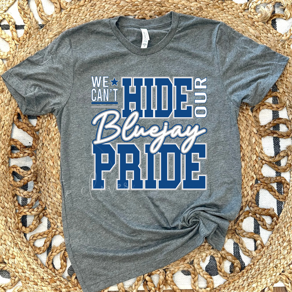 WE CAN'T HIDE OUR BLUEJAY PRIDE - TEE
