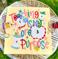 Teaching is My Core Purpose - Yellow Tee
