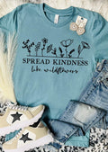SPREAD KINDNESS LIKE WILDFLOWERS TEE
