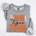 WE CAN'T HIDE OUR TIGER (ORANGE) PRIDE - CREWNECK