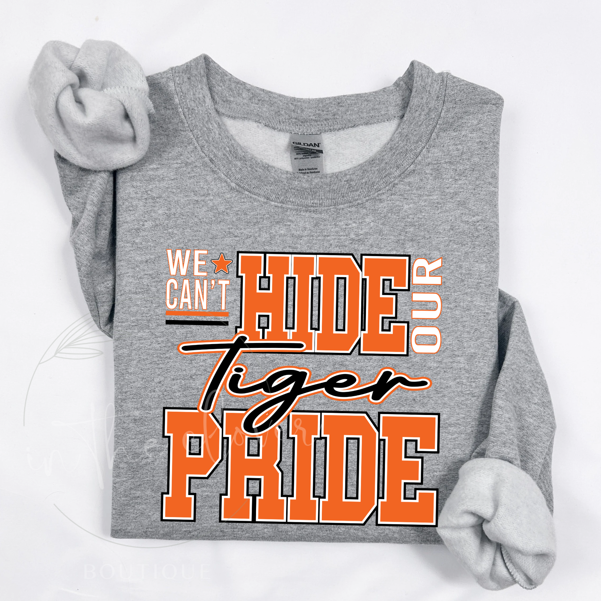 WE CAN'T HIDE OUR TIGER (ORANGE) PRIDE - CREWNECK