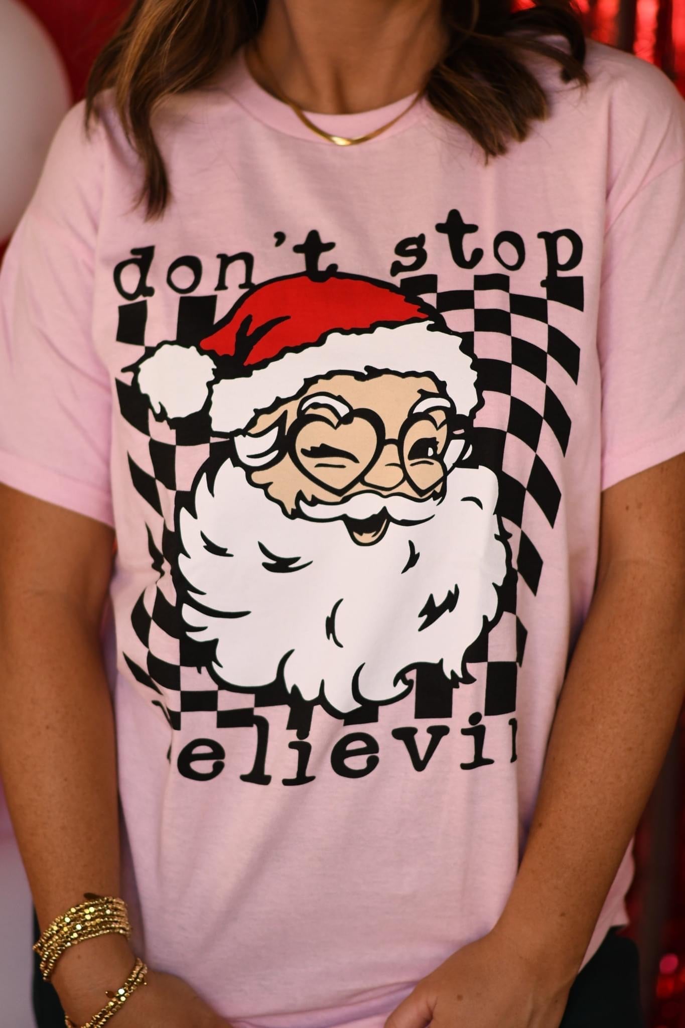 DON'T STOP BELIEVING - PINK TEE