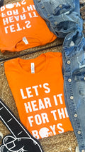 LET’S HEAR IT FOR THE BOYS - ORANGE TEE
