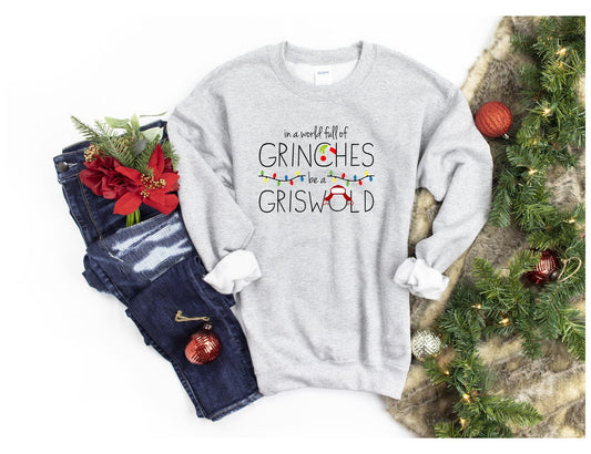 IN A WORLD FULL OF GRINCHES - ASH CREWNECK