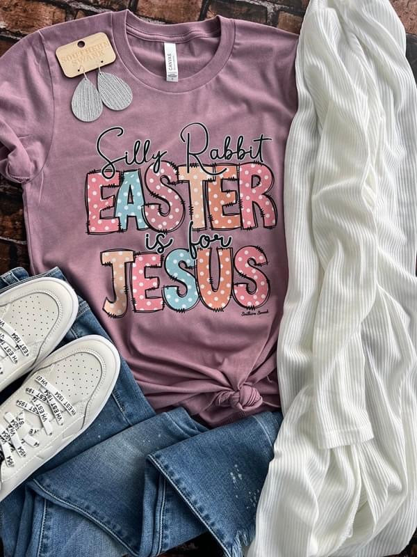 Silly Rabbit Easter if for Jesus