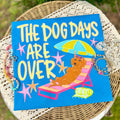 The Dog Days are Over - Royal Blue Tee