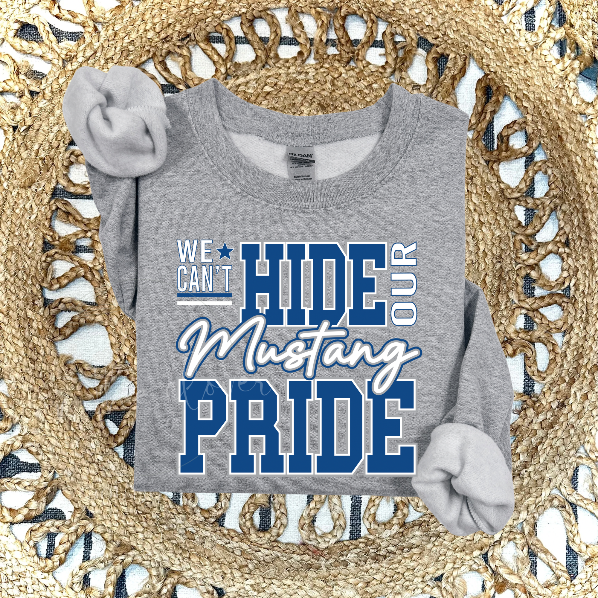 WE CAN'T HIDE OUR MUSTANG PRIDE - CREWNECK