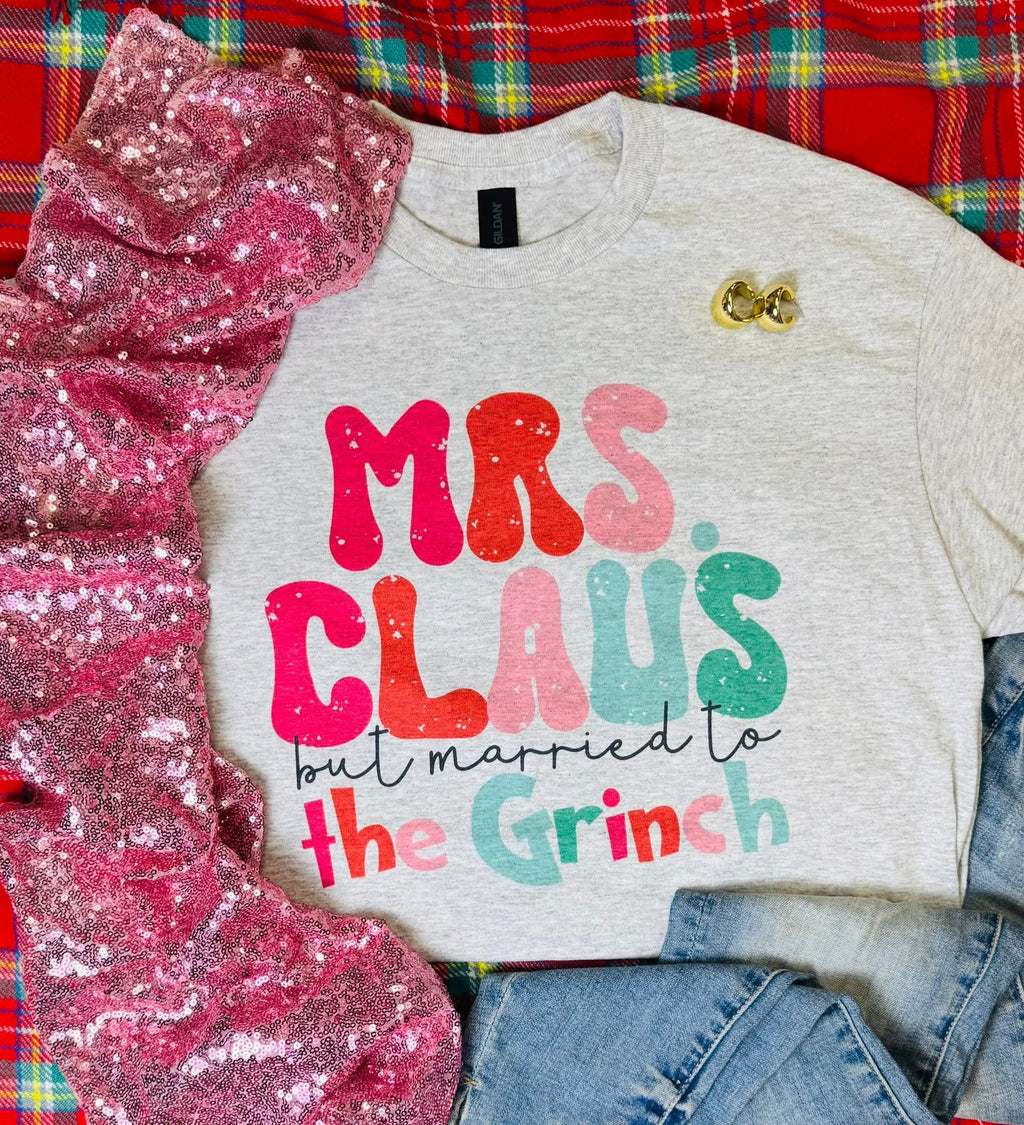 Mrs Clause, But Married to the Grinch - Ash Tee