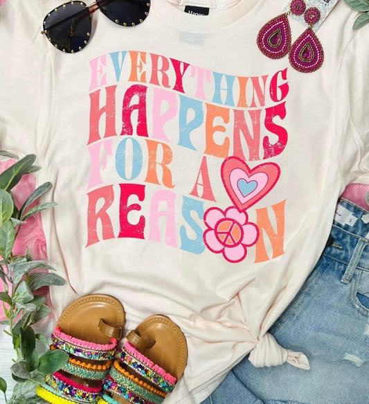 Everything Happens for a Reason Tee