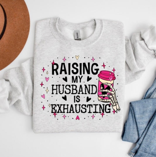 Raising my husband is exhausting